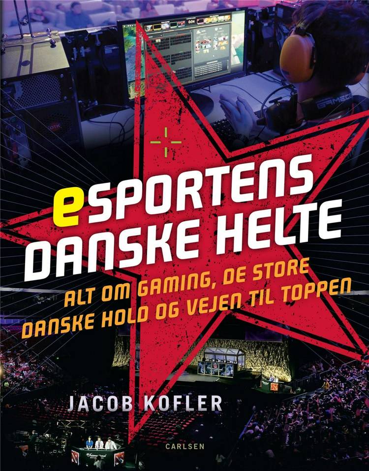 sportsbøger, esport, e-sport, esportens danske helte, gaming, gamerbog, Jacob Kofler