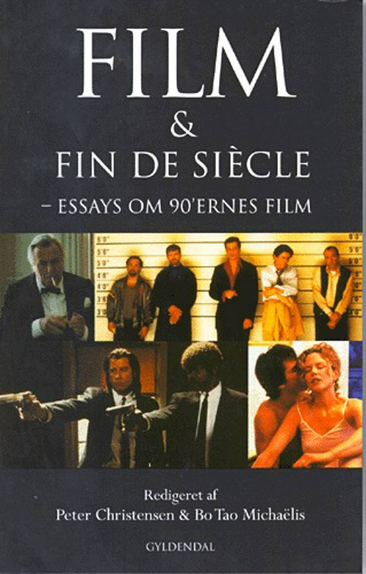Fin De Siecle Film Film & fin de siècle af Peter Christensen og Bo Tao Michaëlis